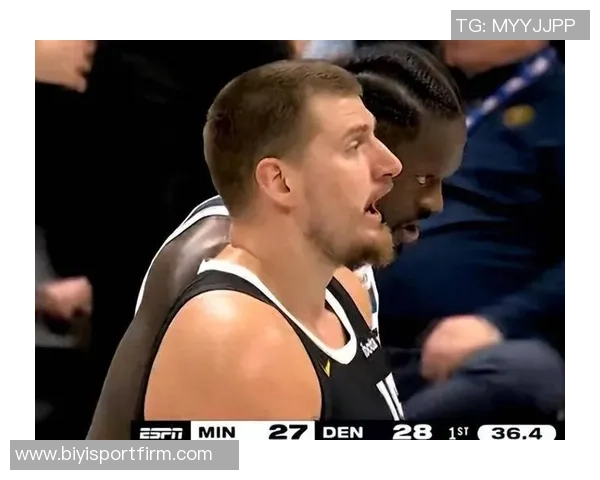 约基奇对抗训练后与裁判深入交流20分钟探讨比赛规则与判罚细节